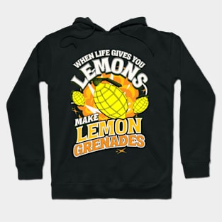 When Life Gives You Lemons Make Lemon Grenades Hoodie